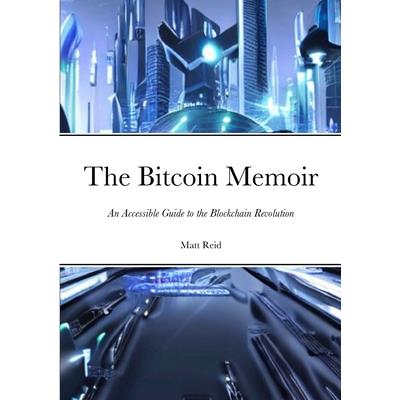 The Bitcoin Memoir