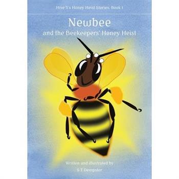 Newbee, and the Beekeepers’ Honey Heist