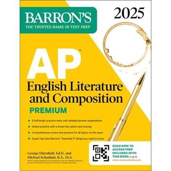 AP English Literature and Composition Premium, 2025: Prep Book with 8 Practice Tests ＋ Comprehensive Review ＋ Online Practice