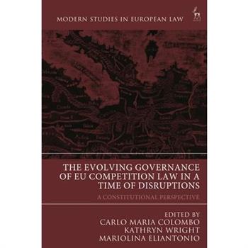 The Evolving Governance of EU Competition Law in a Time of Disruptions