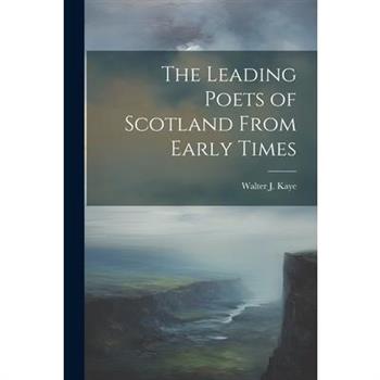 The Leading Poets of Scotland From Early Times