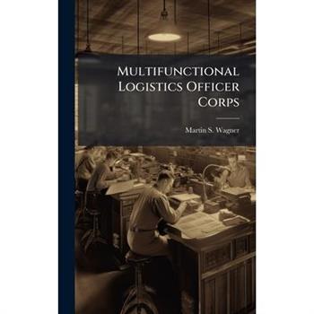 Multifunctional Logistics Officer Corps