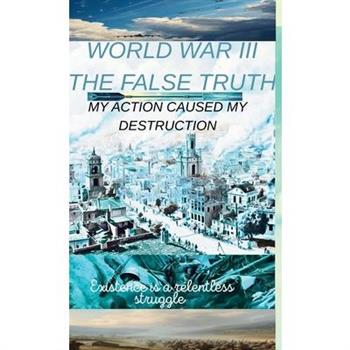 World war 3 The false truth