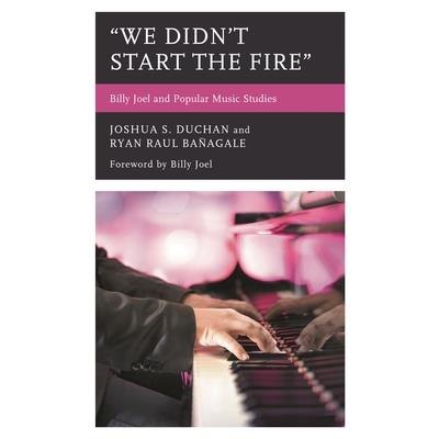 We Didn’t Start the Fire We Didn’t Start the Fire