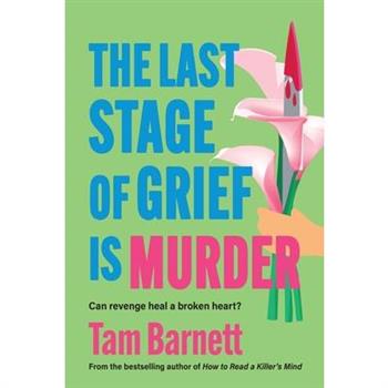 The Last Stage of Grief is Murder