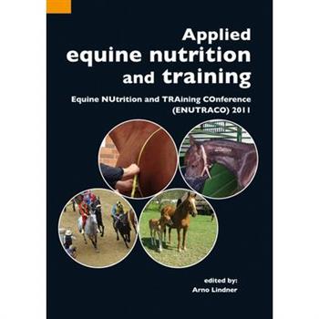 Applied Equine Nutrition and Training