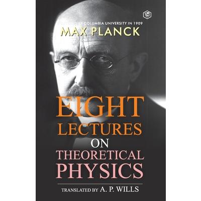 Eight Lectures of Theoretical Physics