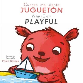 Cuando Me Siento Juguet籀n/ When I Am Playful