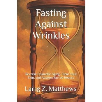 Fasting Against Wrinkles