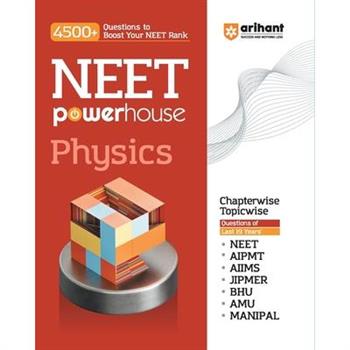 Arihant NEET Powerhouse Physics Book For 2024 Exam (4500+ Question to Boost Your NEET Rank)