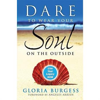 Dare to Wear Your Soul on the Outside