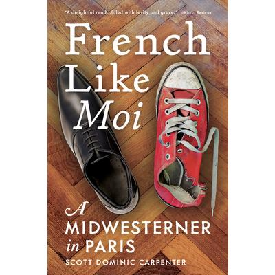 French Like MoiA Midwesterner in Paris