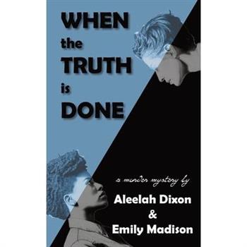 When the Truth is Done