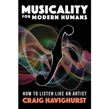 Musicality for Modern Humans