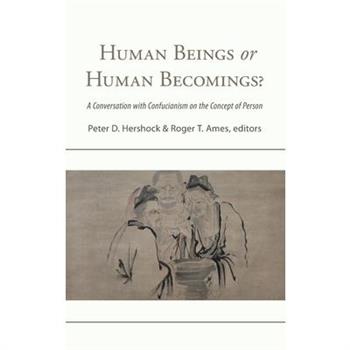 Human Beings or Human Becomings?