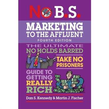 No B.S. Marketing to the Affluent