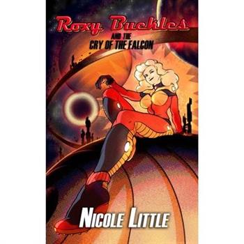 Roxy Buckles and the Cry of the Falcon