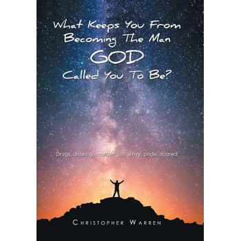 What Keeps You from Becoming the Man God Called You to Be?