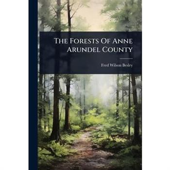 The Forests Of Anne Arundel County