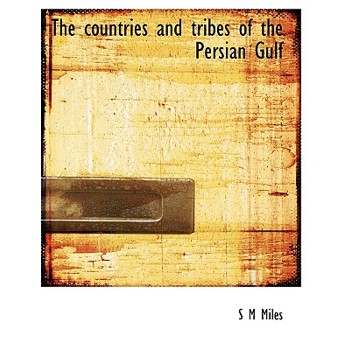 The Countries and Tribes of the Persian Gulf
