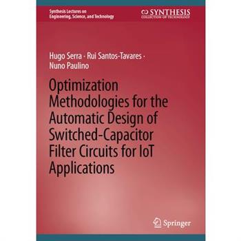 Optimization Methodologies for the Automatic Design of Switched-Capacitor Filter Circuits for Iot Applications