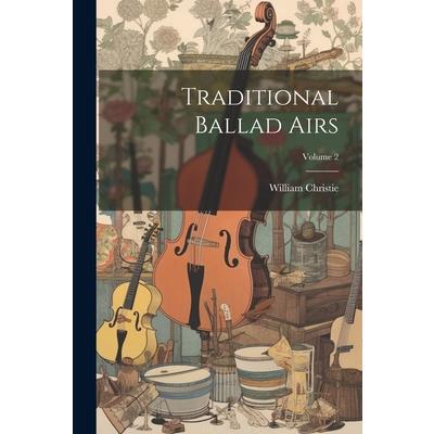 Traditional Ballad Airs; Volume 2