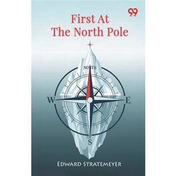 First At The North Pole