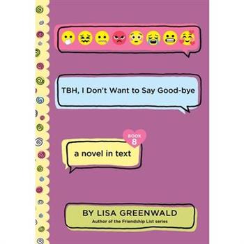 Tbh #8: Tbh, I Don’t Want to Say Good-Bye