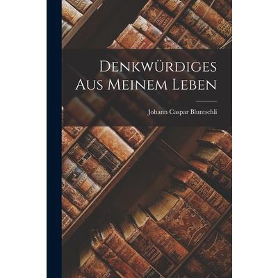 Denkw羹rdiges aus Meinem Leben