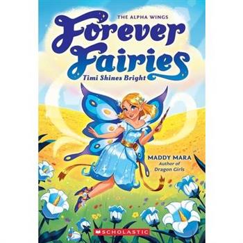 Timi Shines Bright (Forever Fairies #7)