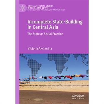Incomplete State-Building in Central Asia