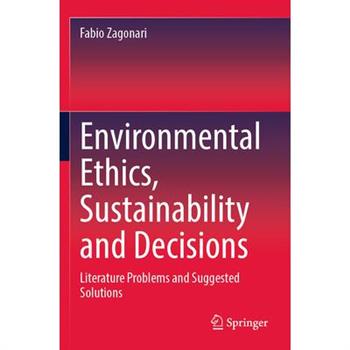 Environmental Ethics, Sustainability and Decisions