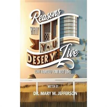 Reasons Why You Deserve to Live