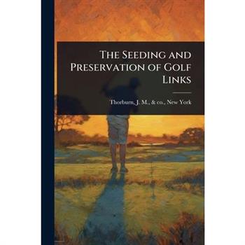 The Seeding and Preservation of Golf Links