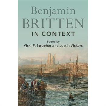 Benjamin Britten in Context