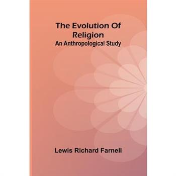 The Evolution Of Religion