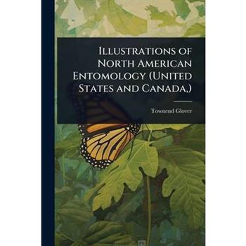 Illustrations of North American Entomology (United States and Canada, )