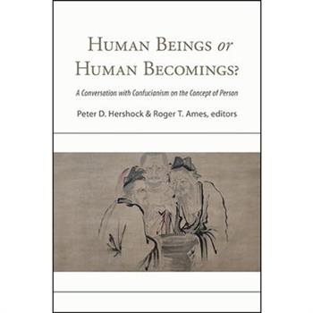 Human Beings or Human Becomings?