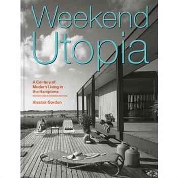 Weekend Utopia Revised and Expanded Edition