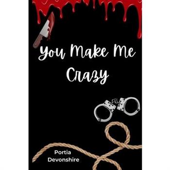 You Make Me Crazy