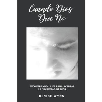 Cuando Dios Dice No