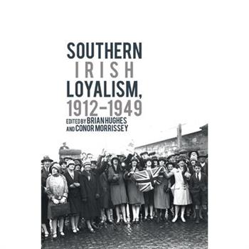 Southern Irish Loyalism, 1912-1949