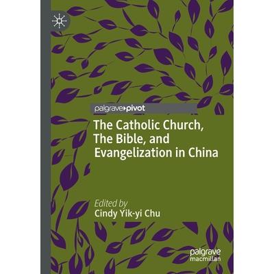 The Catholic Church, the Bible, and Evangelization in China
