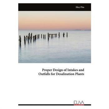 Proper Design of Intakes and Outfalls for Desalination Plants