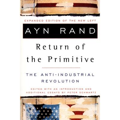 Return of the Primitive: The Anti-Industrial Revolution
