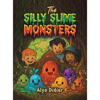 The Silly Slime Monsters