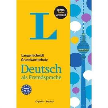 Langenscheidt Grundwortschatz Deutsch ALS Fremdsprache - Buch Mit Audio-Download(langenscheidt Basic German Vocabulary - Book with Audio Download)