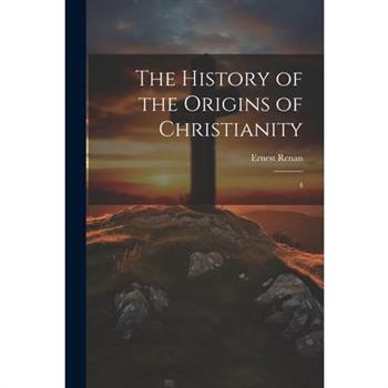 The History of the Origins of Christianity