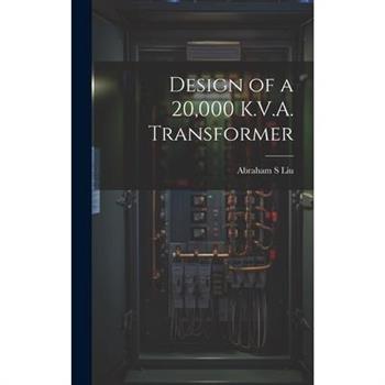 Design of a 20,000 K.V.A. Transformer