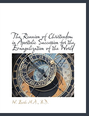 The Reunion of Christendom in Apostolic Succession for the Evangelization of the World